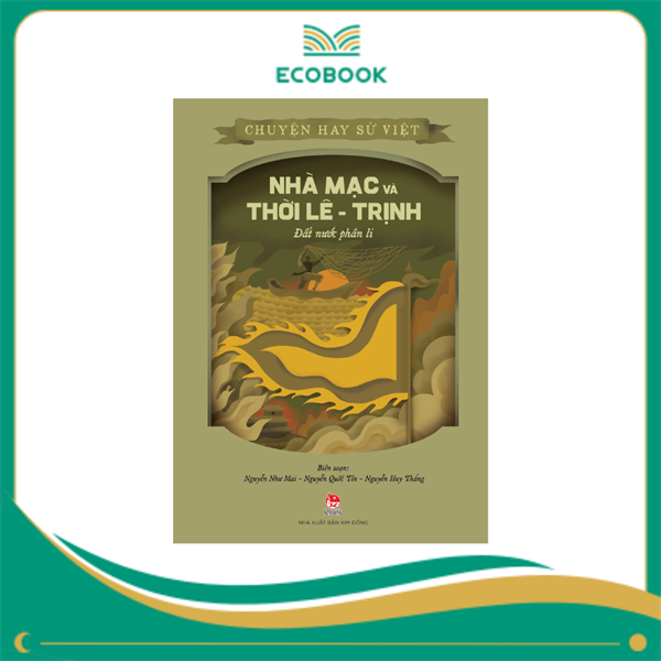 Chuyện hay sử Việt - Nhà Mạc và thời Lê Trịnh - Đất nước phân ly