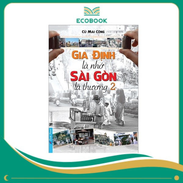 Gia Định Là Nhớ Sài Gòn Là Thương 2 - 