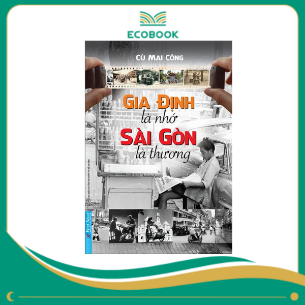 Gia Định Là Nhớ Sài Gòn Là Thương - 