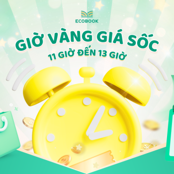 GIỜ VÀNG GIÁ SỐC THÁNG 04 - ƯU ĐÃI 35% HÀNG LOẠT CÁC ĐẦU SÁCH