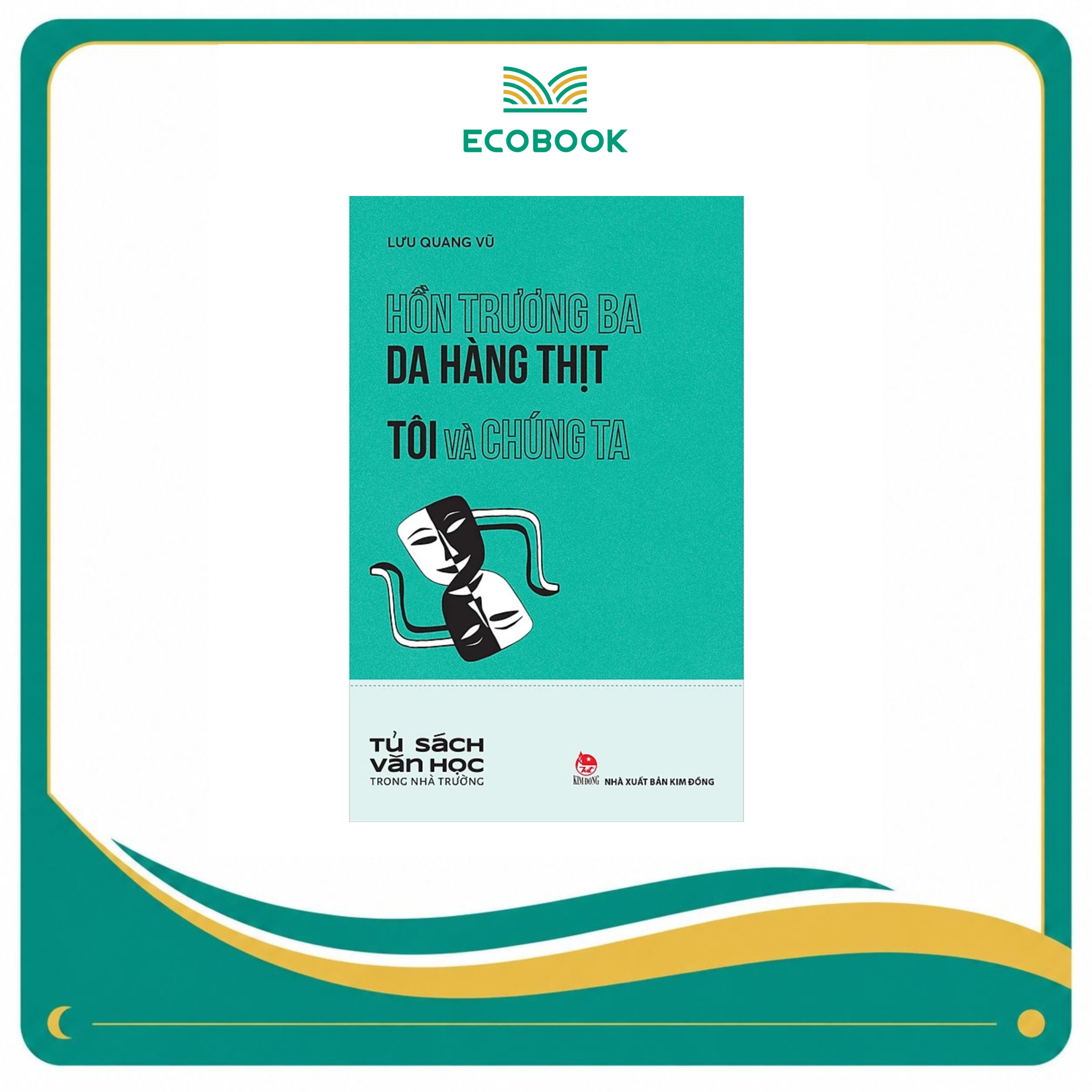 Hồn Trương Ba Da Hàng Thịt Tôi Và Chúng Ta - Lưu Quang Vũ