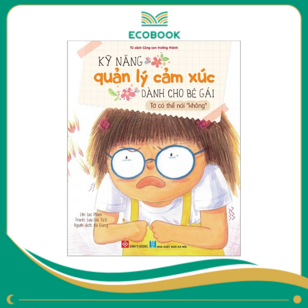 Kỹ năng quản lý cảm xúc dành cho bé gái - Tớ có thể nói 