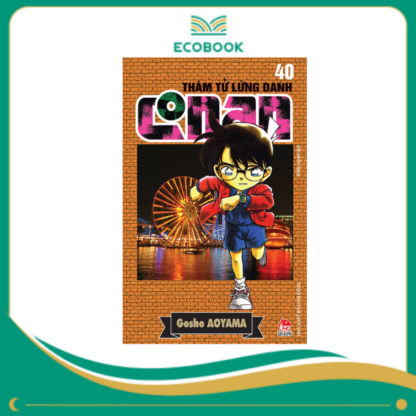 THÁM TỬ LỪNG DANH CONAN: TẬP 40 - GOSHO AOYAMA