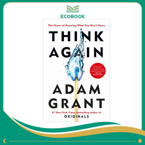 THINK AGAIN : DÁM NGHĨ LẠI - 